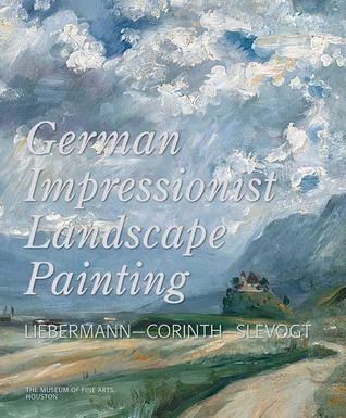 German Impressionist Landscape Painting: Liebermann-Corinth-Slevogt By:Geil, Bernhard Eur:14,62 Ден2:2899