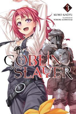 Goblin Slayer, Vol. 3 By:Kagyu, Kumo Eur:9,74 Ден2:899