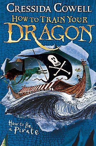 How to Train Your Dragon: How To Be A Pirate : Book 2 By:Cowell, Cressida Eur:6,49 Ден2:599
