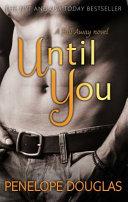 Until You By:Douglas, Penelope Eur:12,99 Ден2:799