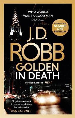 Golden In Death : An Eve Dallas thriller (Book 50) By:Robb, J. D. Eur:16,24 Ден2:599