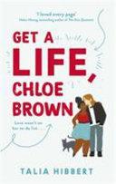 Get A Life, Chloe Brown By:Hibbert, Talia Eur:14,62 Ден2:699