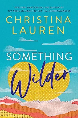 Something Wilder: a swoonworthy, feel-good ... By:Lauren, Christina Eur:24,37 Ден2:799