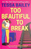 Too Beautiful to Break By:Bailey, Tessa Eur:16,24 Ден2:799