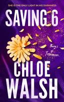 Saving 6: Epic, emotional and addictive romance from the TikTok phenomenon (The Boys of Tommen) By:Walsh, Chloe Eur:12,99 Ден2:899