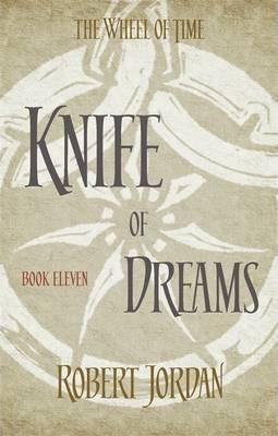 Knife Of Dreams : Book 11 of the Wheel of Time By:Jordan, Robert Eur:144,70 Ден2:699