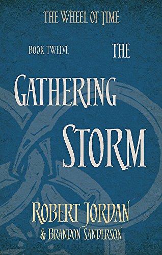 The Gathering Storm : Book 12 of the Wheel of Time By:Jordan, Robert Eur:21,12 Ден2:599