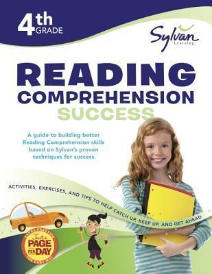 4th Grade Reading Comprehension Success Workbook : Reading Between the Lines, Picture Clues, Fact and Opinion, Main Ideas and Details, Comparing and C By:Learning, Sylvan Eur:91,04 Ден2:1299
