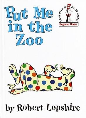 Put Me in the Zoo By:Lopshire, Robert Eur:8,11 Ден2:599