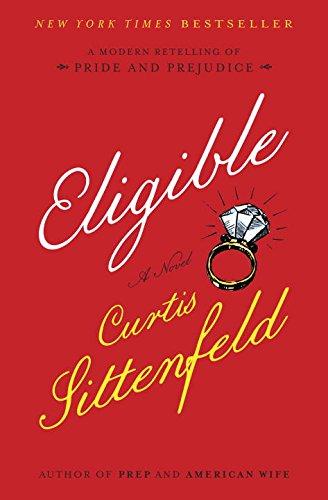 Eligible : A Modern Retelling of Pride and Prejudice By:Sittenfeld, Curtis Eur:12,99 Ден2:999
