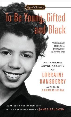 To Be Young, Gifted and Black By:Hansberry, Lorraine Eur:14,62 Ден2:299