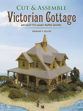 Cut and Assemble a Victorian Cottage By:Gillon, V. Edmund Eur:3,24 Ден2:599