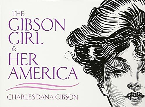 The Gibson Girl and Her America : The Best Drawings of Charles Dana Gibson By:Gibson, Charles Dana Eur:14,62 Ден2:1199
