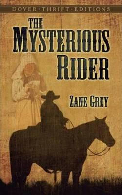 The Mysterious Rider By:Grey, Zane Eur:4,86 Ден2:399