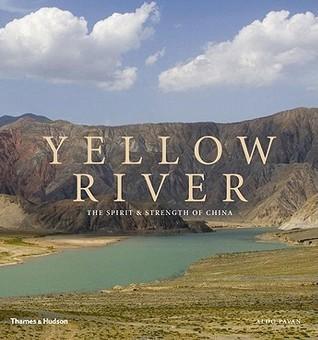 The Yellow River: The Spirit and Strength of China By:Pavan, Aldo Eur:35,76 Ден2:2699