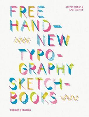 Free Hand New Typography Sketchbooks By:Heller, Steven Eur:4,86 Ден1:2099