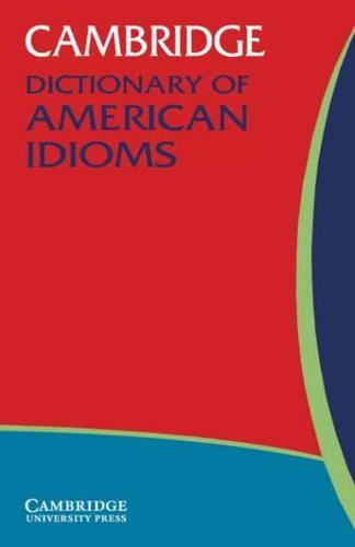 Cambridge Dictionary of American Idioms - Cambridge Idioms Dictionary By:Paul Eur:14,62 Ден1:2899