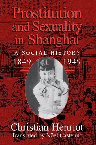 Prostitution and Sexuality in Shanghai : A Social History, 1849-1949 By:Henriot, Christian Eur:12,99 Ден1:7699