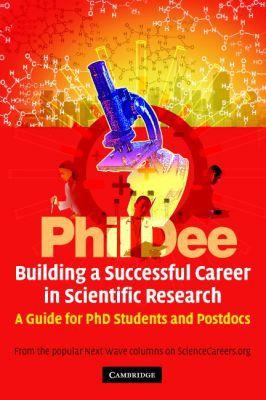 Building a Successful Career in Scientific Research : A Guide for PhD Students and Postdocs By:Dee, Phil Eur:206,49 Ден1:1799