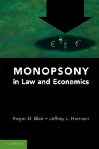 Monopsony in Law and Economics By:Harrison, Jeffrey L. Eur:32,50 Ден1:4199