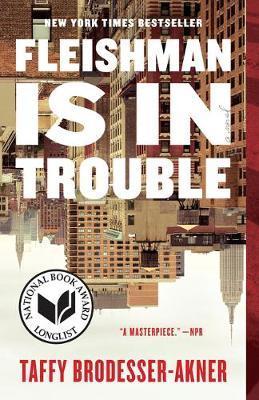 Fleishman Is in Trouble : A Novel By:Brodesser-akner, Taffy Eur:17,87 Ден2:999