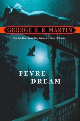 Fevre Dream By:Martin, George R.R. Eur:8,11 Ден2:999