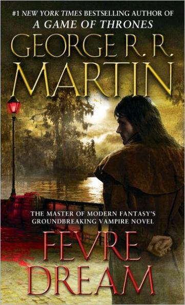 Fevre Dream By:Martin, George R. R. Eur:11,37 Ден2:599