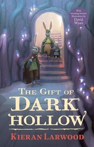 The Gift of Dark Hollow By:Larwood, Kieran Eur:30,88 Ден2:599