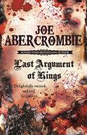 LAST ARGUMENT OF KINGS: THE FIRST LAW TRILOGY BOOK 3 By:Abercrombie, Joe Eur:12,99 Ден2:799
