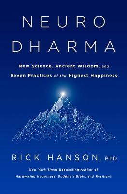 Neurodharma : The Seven Practices of Enlightenment By:Hanson, Rick Eur:19,50 Ден2:1499