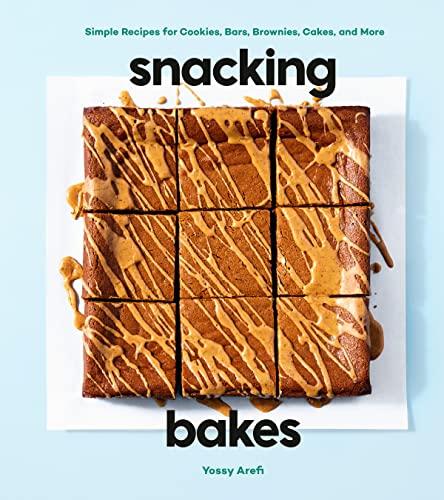 Snacking Bakes: Simple Recipes for Cookies, Bars, Brownies, Cakes, and More By:Arefi, Yossy Eur:26 Ден2:1399
