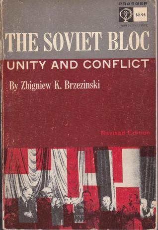 The Soviet Bloc: Unity and Conflict By:Brzezi?ski, Zbigniew Eur:37,38 Ден2:3099