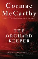 The Orchard Keeper By:McCarthy, Cormac Eur:11,37 Ден2:899