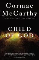 Child of God By:McCarthy, Cormac Eur:22,75 Ден2:999
