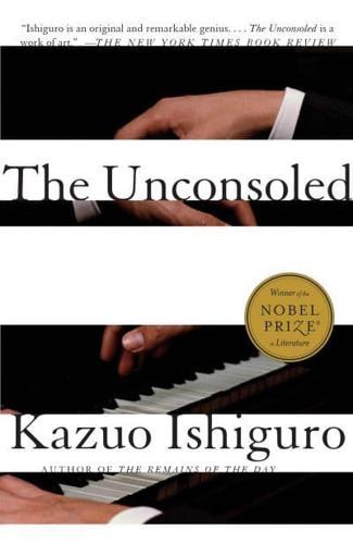 The Unconsoled - Vintage International By:Ishiguro, Kazuo Eur:30,88 Ден2:799