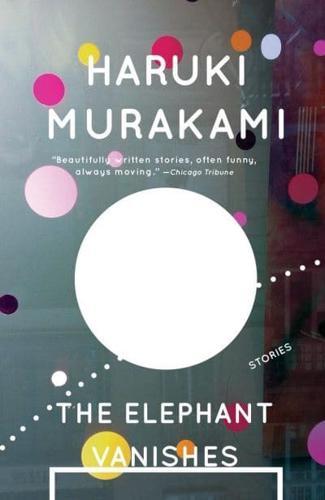 The Elephant Vanishes - Vintage International By:Murakami, Haruki Eur:24,37 Ден2:999