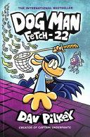 Fetch-22 By:Pilkey, Dav Eur:9,74 Ден2:799