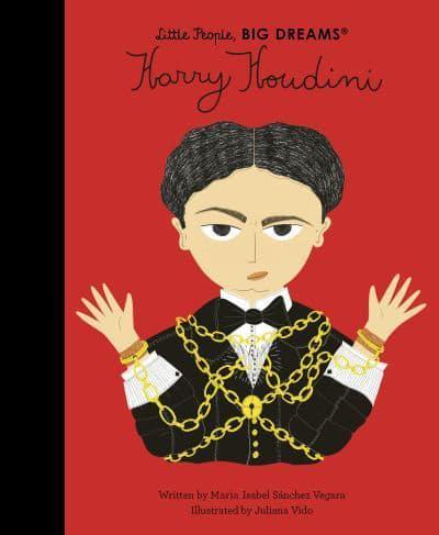 Harry Houdini - Little People, Big Dreams By:(artist), Juliana Vido Eur:11,37 Ден1:699