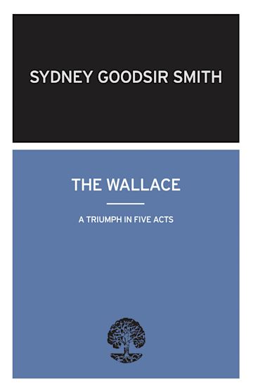 The Wallace By:Smith, Sydney Goodsir Eur:4,86 Ден2:1199
