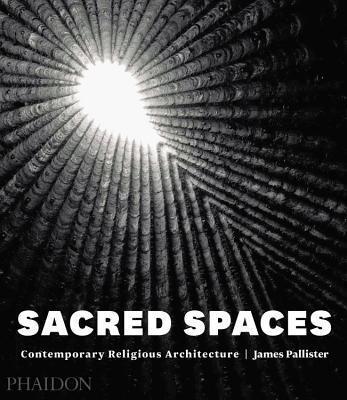 Sacred Spaces : Contemporary Religious Architecture By:Pallister, James Eur:24,37 Ден2:2899