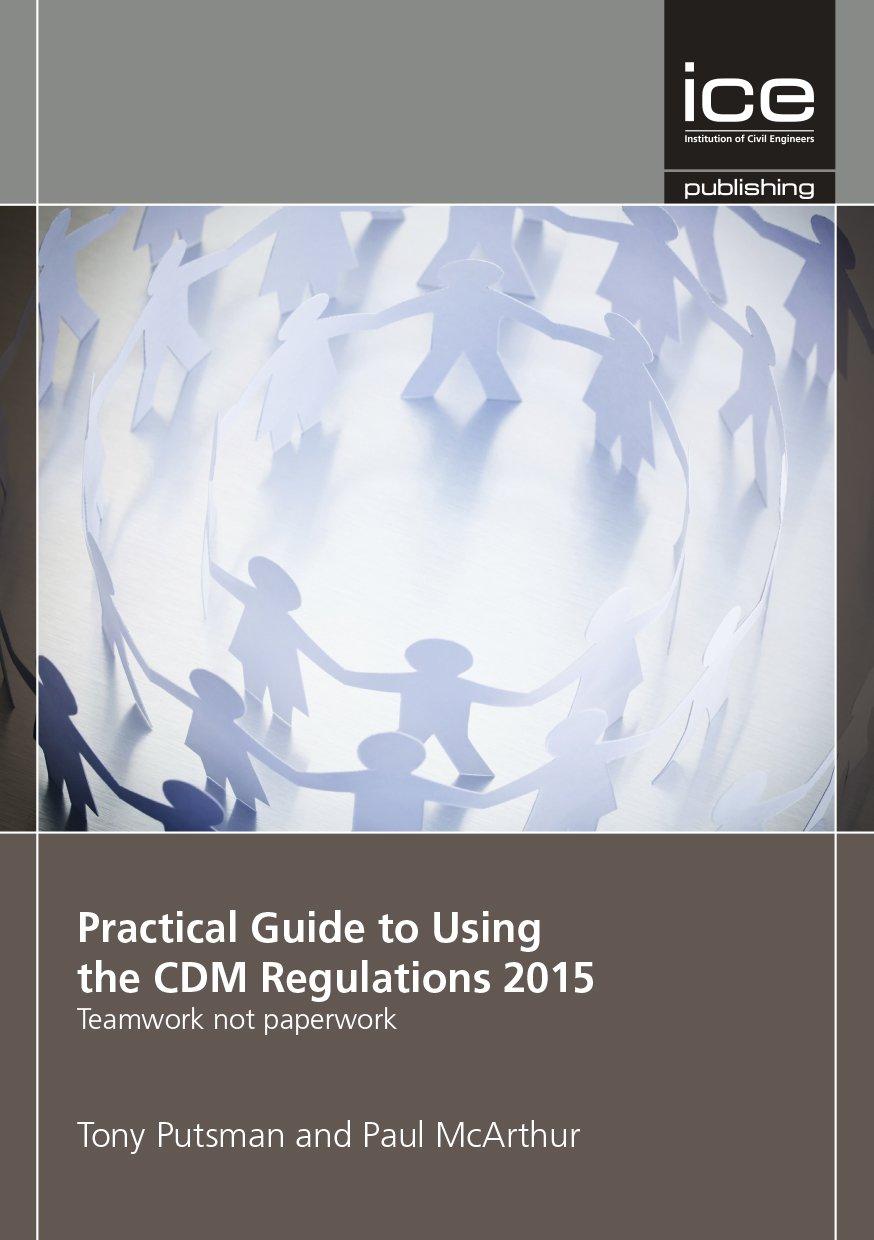 Practical Guide to Using the CDM Regulations 2015 By:Putsman, Tony Eur:56,89 Ден1:2599