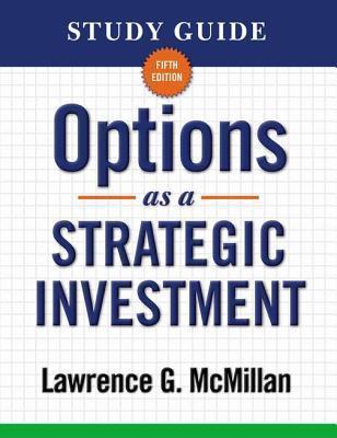 Study Guide for Options as a Strategic Investment By:McMillan, Lawrence G. Eur:16,24 Ден2:2099