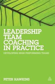 Leadership Team Coaching in Practice: Developing High Performing Teams By:Hawkins, Peter Eur:29,25  Ден3:1799