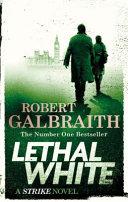 Lethal White By:Galbraith, Robert Eur:17,87 Ден2:899