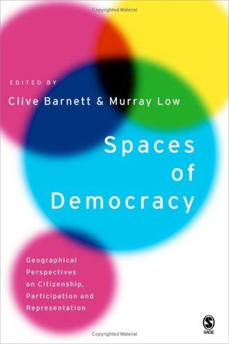 Spaces of Democracy : Geographical Perspectives on Citizenship, Participation and Representation By:Barnett, Clive Eur:19,50 Ден1:7999