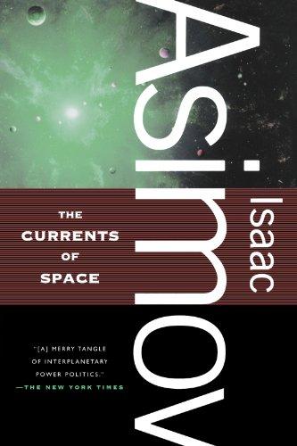 The Currents of Space By:Asimov, Isaac Eur:12,99 Ден2:999