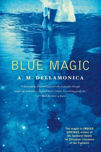 Blue Magic By:Dellamonica, A M Eur:11,37 Ден2:899