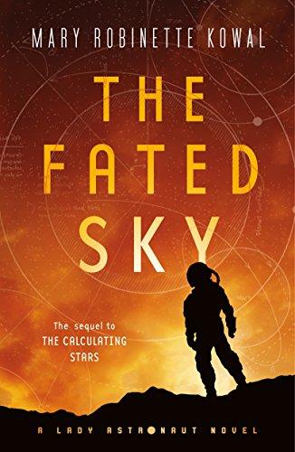 The Fated Sky : A Lady Astronaut Novel By:Kowal, Mary Robinette Eur:14,62 Ден2:999
