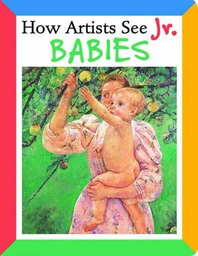 How Artists See Jr: Babies By:Carroll, Colleen Eur:9,74 Ден2:499