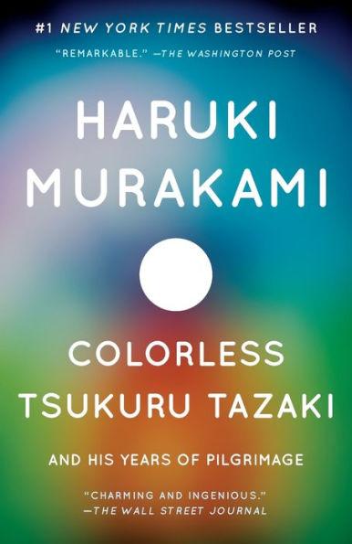 Colorless Tsukuru Tazaki and His Years of Pilgrimage By:Murakami, Haruki Eur:14,62 Ден2:799
